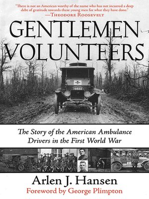 cover image of Gentlemen Volunteers: the Story of the American Ambulance Drivers in the First World War